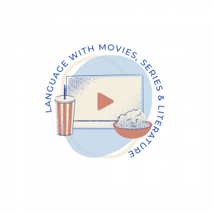 Language with movies, series & literature